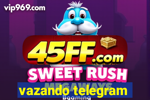 vazando telegram